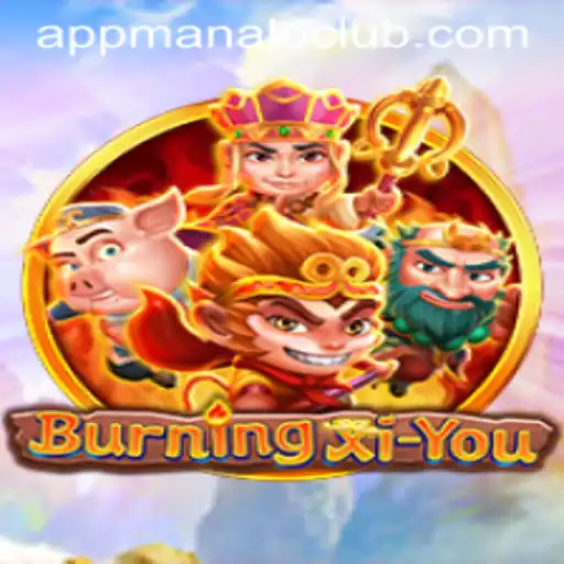 Exploring the Fiery Adventure of BurningXiYou